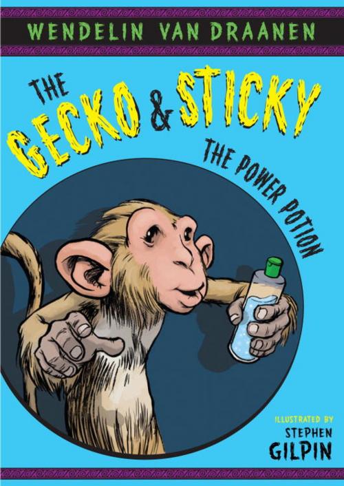 Cover of the book The Gecko and Sticky: The Power Potion by Wendelin Van Draanen, Random House Children's Books