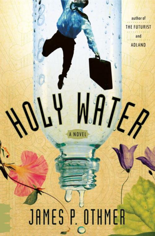 Cover of the book Holy Water by James P. Othmer, Knopf Doubleday Publishing Group