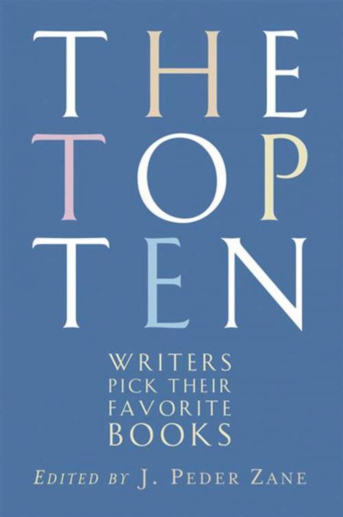 Cover of the book The Top Ten: Writers Pick Their Favorite Books by , W. W. Norton & Company