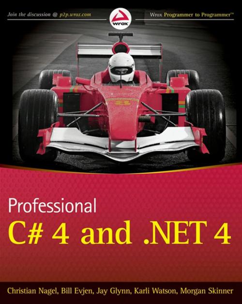 Cover of the book Professional C# 4.0 and .NET 4 by Christian Nagel, Bill Evjen, Jay Glynn, Karli Watson, Morgan Skinner, Wiley
