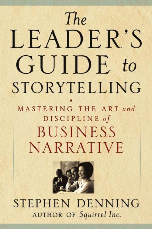 Cover of the book The Leader's Guide to Storytelling by Stephen Denning, Wiley