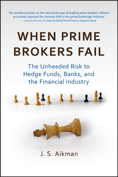 Cover of the book When Prime Brokers Fail by J. S. Aikman, Wiley