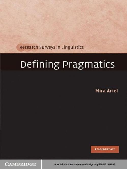 Cover of the book Defining Pragmatics by Mira Ariel, Cambridge University Press