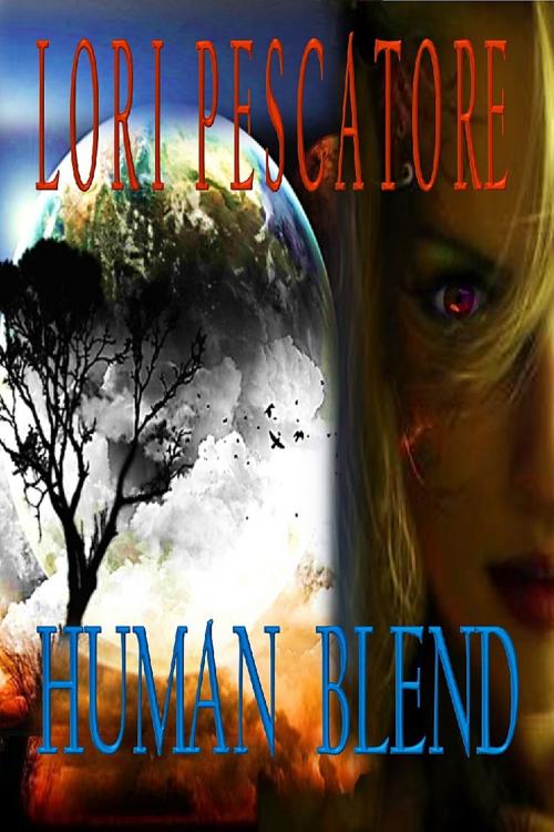 Cover of the book Human Blend by Lori Pescatore, Lori Pescatore