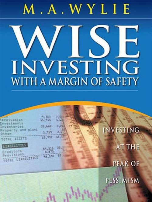 Cover of the book Wise Investing With A Margin Of Safety by Mark Wylie, BPI Wealth Mentors