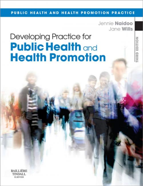 Cover of the book Developing Practice for Public Health and Health Promotion by Jennie Naidoo, Jane Wills, Elsevier Health Sciences UK
