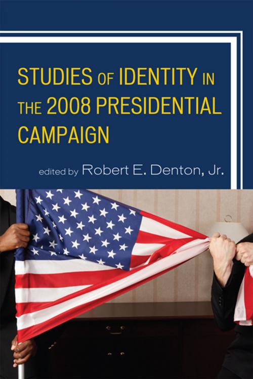 Cover of the book Studies of Identity in the 2008 Presidential Campaign by Gwen Brown, Elizabeth Camille, Janis L. Edwards, Henry C. Kenski, Kate M. Kenski, Kasie M. Roberson, Beth Waggenspack, Terrence L. Warburton, Ben Voth, Lexington Books