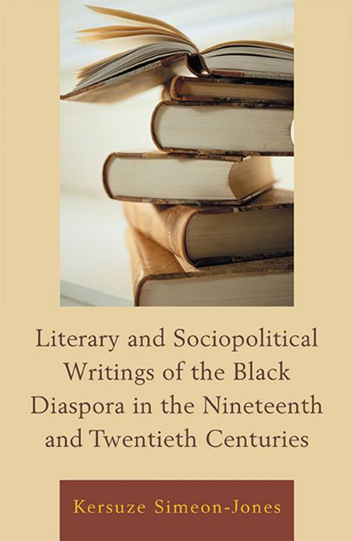Cover of the book Literary and Sociopolitical Writings of the Black Diaspora in the Nineteenth and Twentieth Centuries by Kersuze Simeon-Jones, Lexington Books