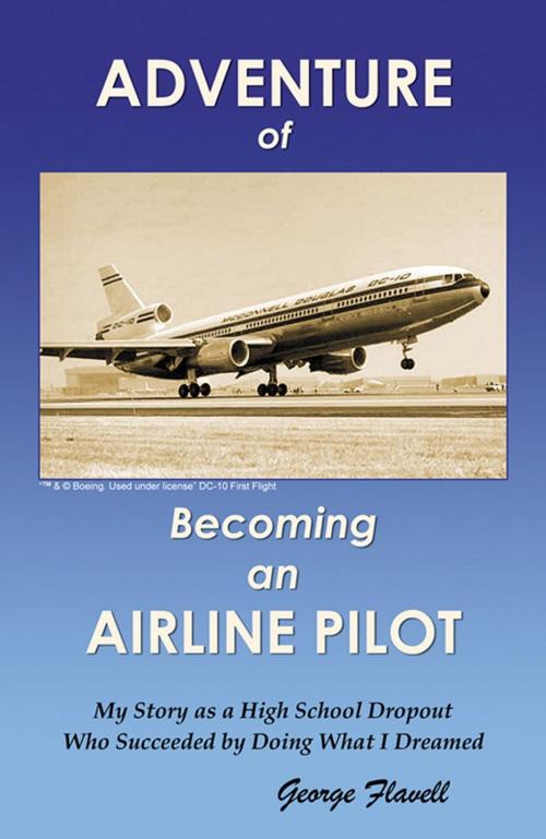 Cover of the book Adventure Of Becoming An Airline Pilot by George Flavell, Infinity Publishing