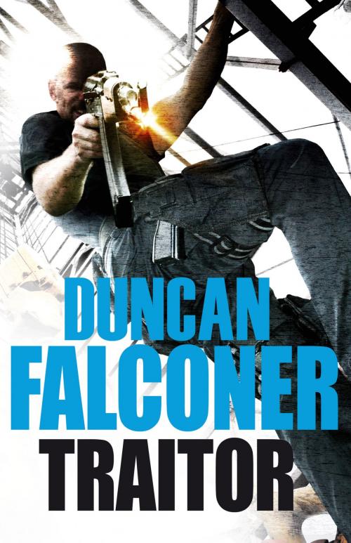 Cover of the book Traitor by Duncan Falconer, Little, Brown Book Group