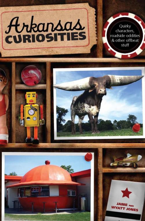 Cover of the book Arkansas Curiosities by Janie Jones, Wyatt Jones, Globe Pequot Press