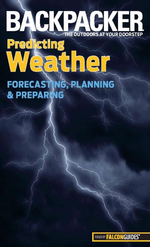 Cover of the book Backpacker Magazine's Predicting Weather by Lisa Densmore Ballard, Falcon Guides