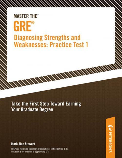 Cover of the book Master the GRE: Diagnosing Strengths and Weaknesses--Practice Test 1 by Peterson's, Mark Alan Stewart, Peterson's