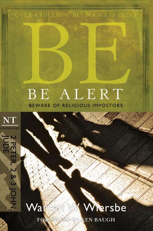 Cover of the book Be Alert (2 Peter, 2 & 3 John, Jude) by Warren W. Wiersbe, David C Cook