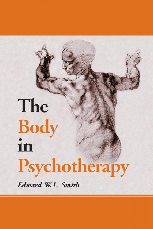Cover of the book The Body in Psychotherapy by Edward W.L. Smith, McFarland & Company, Inc., Publishers