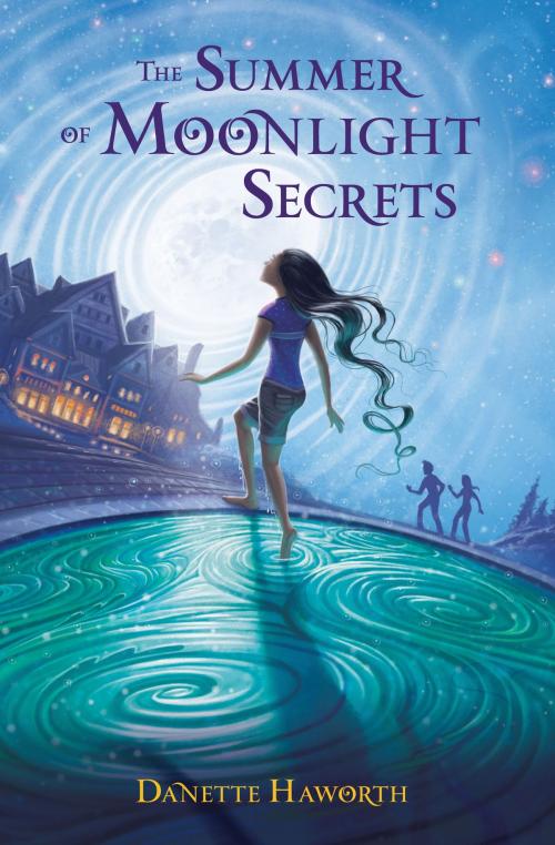 Cover of the book The Summer of Moonlight Secrets by Danette Haworth, Bloomsbury Publishing