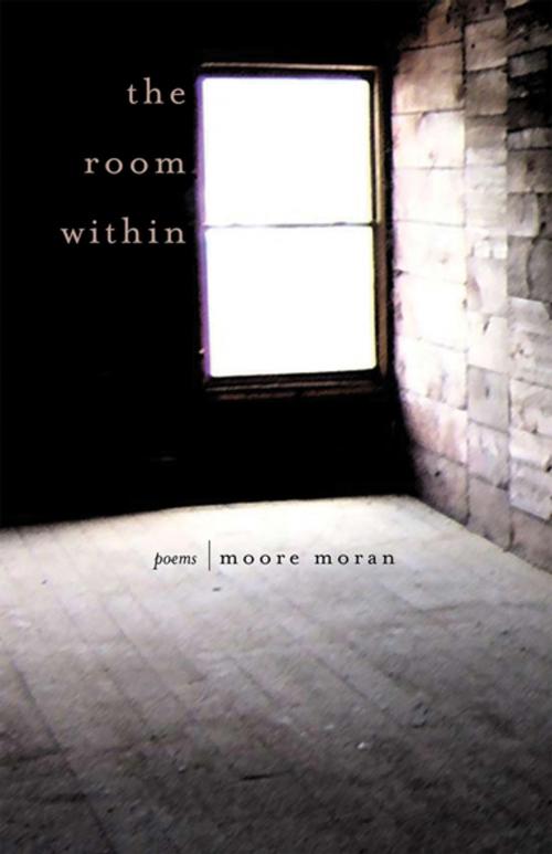 Cover of the book The Room Within by Moore Moran, Ohio University Press