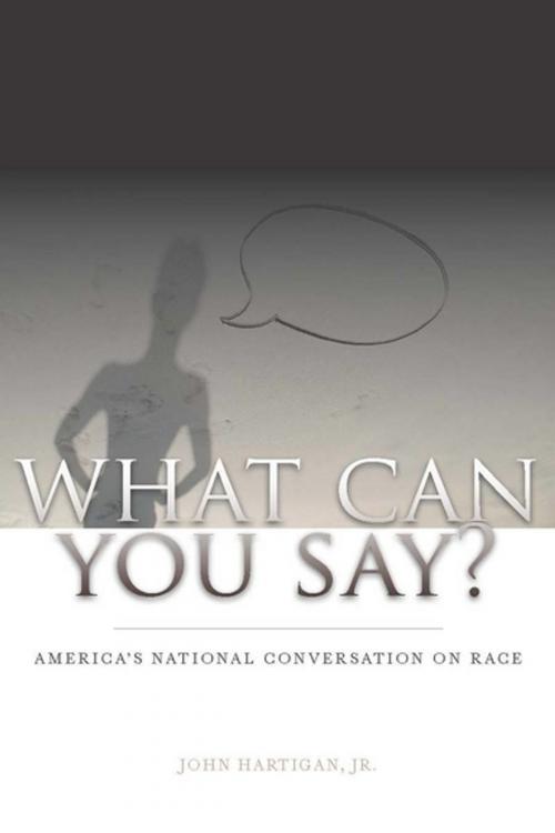 Cover of the book What Can You Say? by John Hartigan Jr., Stanford University Press