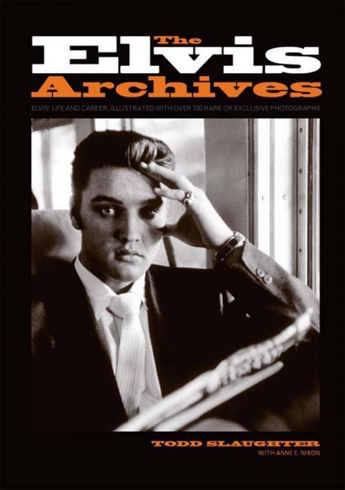 Cover of the book Todd Slaughter: The Elvis Archives (Paperback Edition) by Todd Slaughter, Omnibus Press