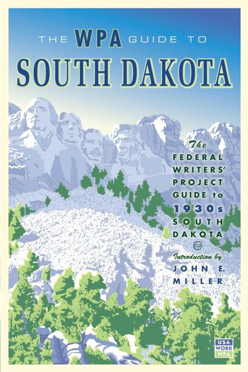 Cover of the book The WPA Guide to South Dakota by Federal Writers' Project, Minnesota Historical Society Press