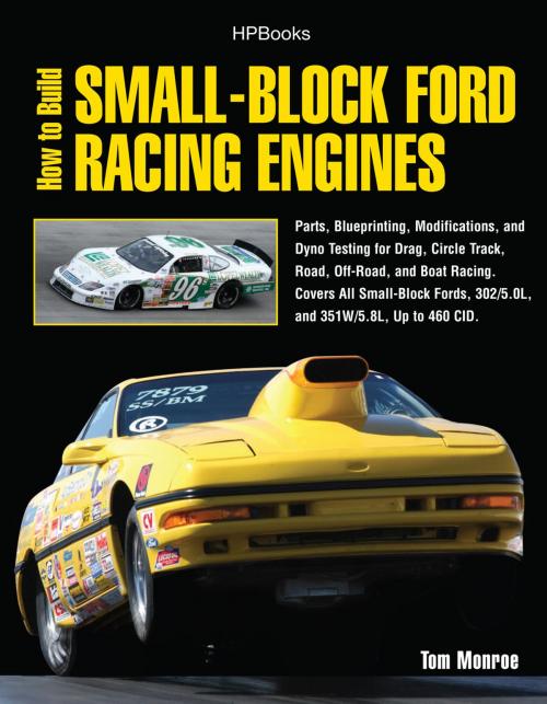 Cover of the book How to Build Small-Block Ford Racing Engines HP1536 by Tom Monroe, Penguin Publishing Group