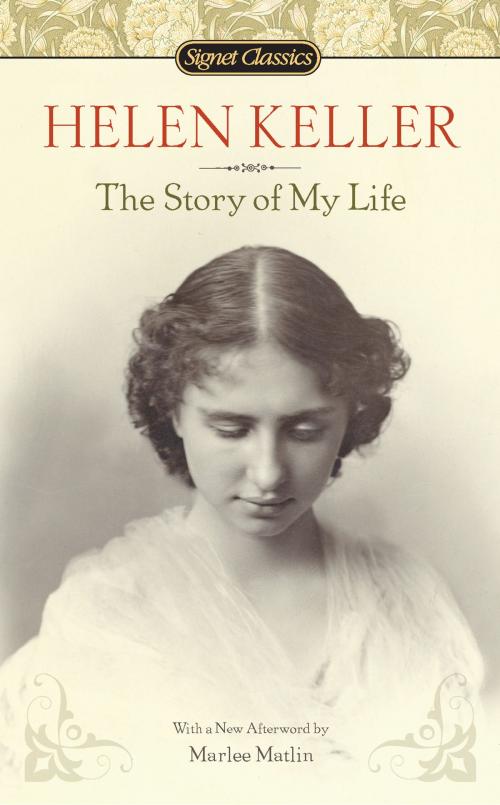 Cover of the book The Story of My Life by Helen Keller, Marlee Matlin, Penguin Publishing Group