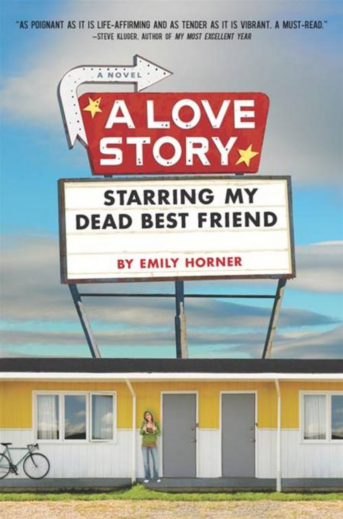 Cover of the book A Love Story Starring My Dead Best Friend by Emily Horner, Penguin Young Readers Group