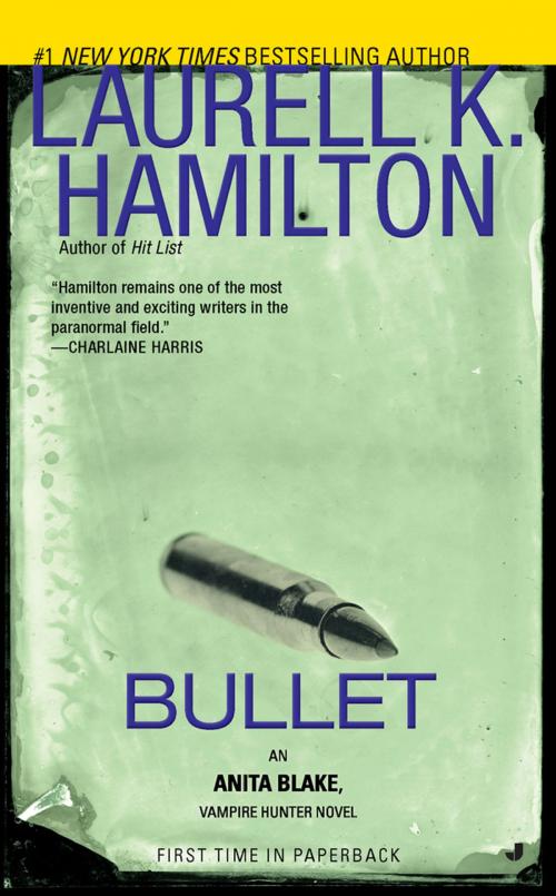 Cover of the book Bullet by Laurell K. Hamilton, Penguin Publishing Group