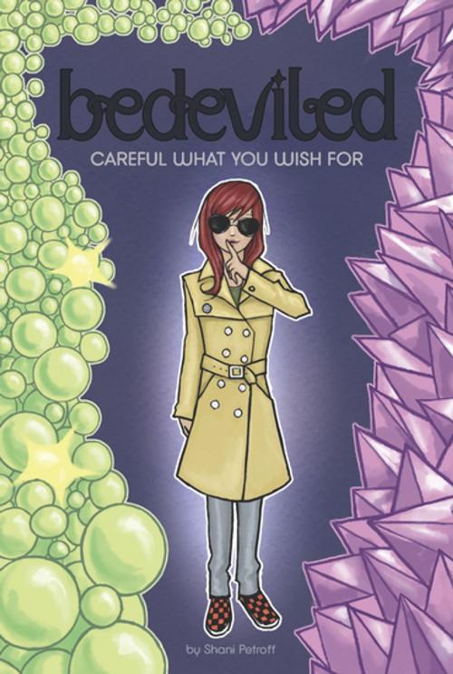 Cover of the book Careful What You Wish For by Shani Petroff, Penguin Young Readers Group