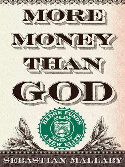 Cover of the book More Money Than God by Sebastian Mallaby, Penguin Publishing Group