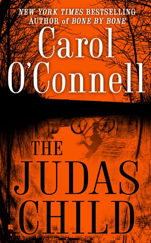 Cover of the book The Judas Child by Carol O'Connell, Penguin Publishing Group