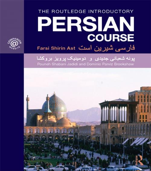 Cover of the book The Routledge Introductory Persian Course by Dominic Parviz Brookshaw, Pouneh Shabani-Jadidi, Taylor and Francis
