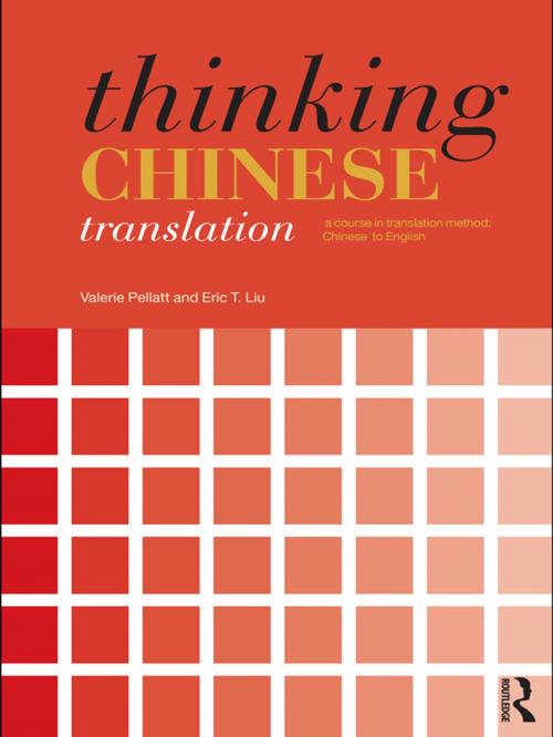 Cover of the book Thinking Chinese Translation by Valerie Pellatt, Eric T. Liu, Taylor and Francis