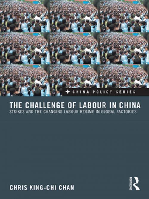 Cover of the book The Challenge of Labour in China by Chris King-chi Chan, Taylor and Francis