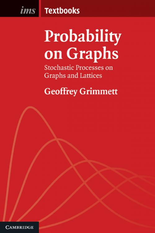 Cover of the book Probability on Graphs by Geoffrey Grimmett, Cambridge University Press