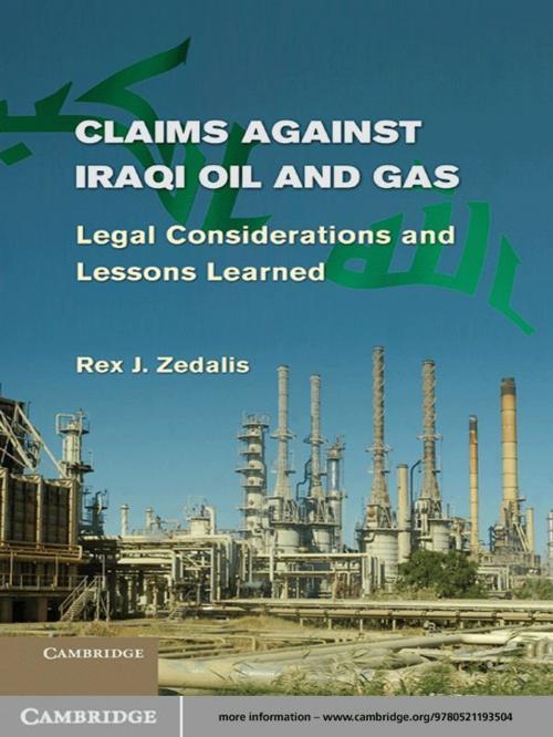 Cover of the book Claims against Iraqi Oil and Gas by Rex J. Zedalis, Cambridge University Press