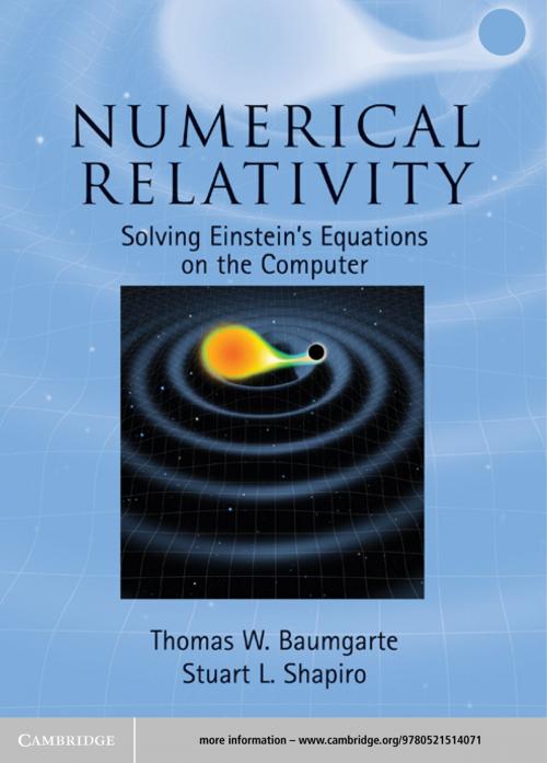 Cover of the book Numerical Relativity by Thomas W. Baumgarte, Stuart L. Shapiro, Cambridge University Press