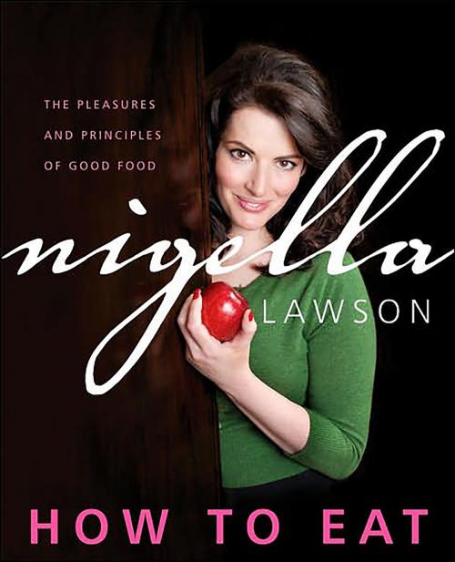 Cover of the book How to Eat by Nigella Lawson, Hachette Books