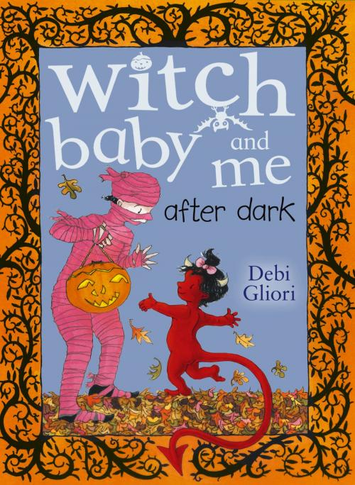 Cover of the book Witch Baby and Me After Dark by Debi Gliori, RHCP