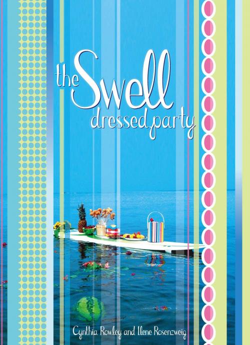 Cover of the book The Swell Dressed Party by Cynthia Rowley, Ilene Rosenzweig, Atria Books