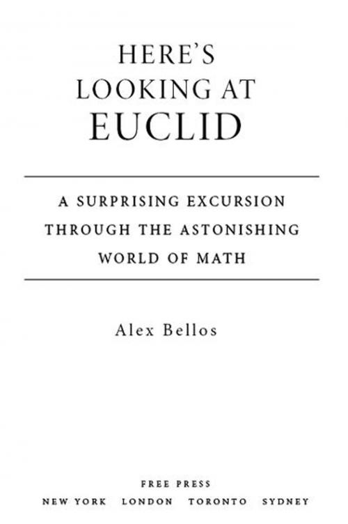 Cover of the book Here's Looking at Euclid by Alex Bellos, Free Press