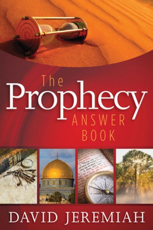 Cover of the book The Prophecy Answer Book by David Jeremiah, Thomas Nelson