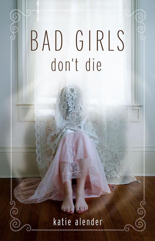 Cover of the book Bad Girls Don't Die by Katie Alender, Disney Book Group