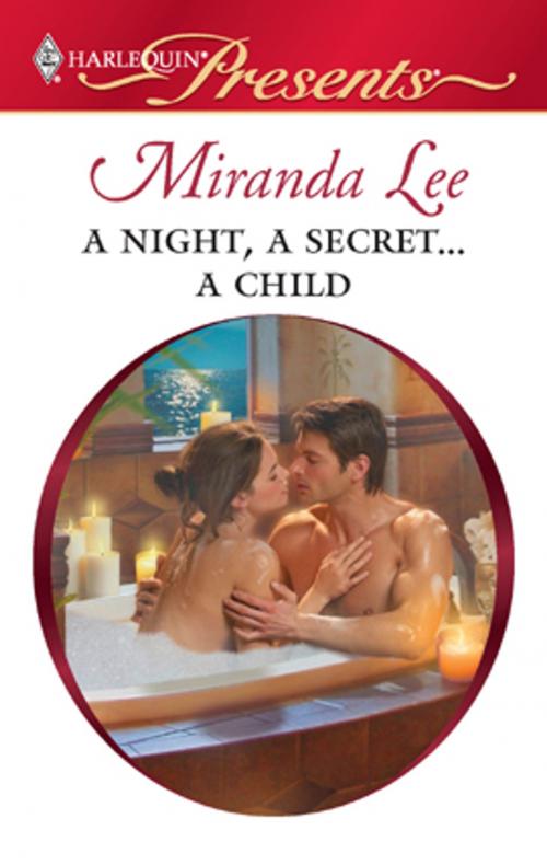 Cover of the book A Night, A Secret...A Child by Miranda Lee, Harlequin