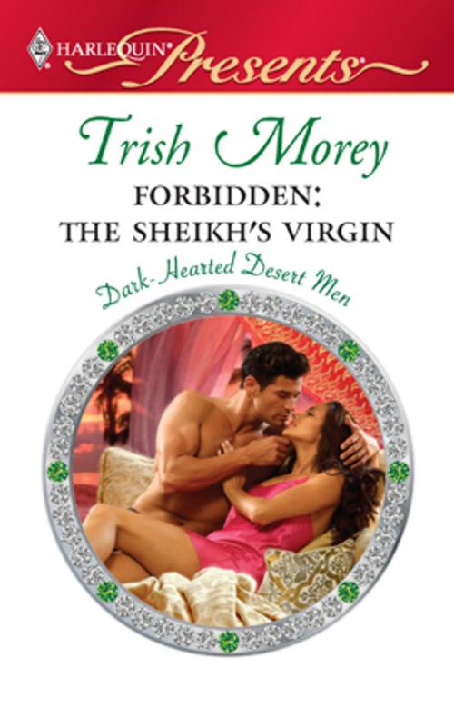 Cover of the book Forbidden: The Sheikh's Virgin by Trish Morey, Harlequin