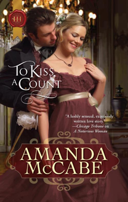 Cover of the book To Kiss a Count by Amanda McCabe, Harlequin
