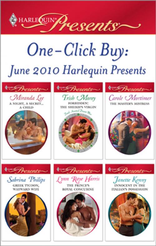 Cover of the book One-Click Buy: June 2010 Harlequin Presents by Miranda Lee, Trish Morey, Carole Mortimer, Sabrina Philips, Lynn Raye Harris, Janette Kenny, Harlequin