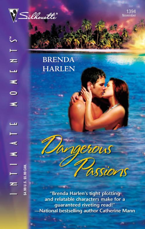 Cover of the book Dangerous Passions by Brenda Harlen, Silhouette