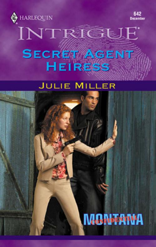 Cover of the book Secret Agent Heiress by Julie Miller, Harlequin