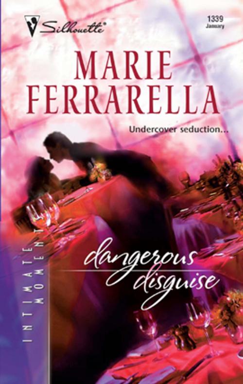 Cover of the book Dangerous Disguise by Marie Ferrarella, Silhouette